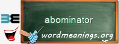 WordMeaning blackboard for abominator